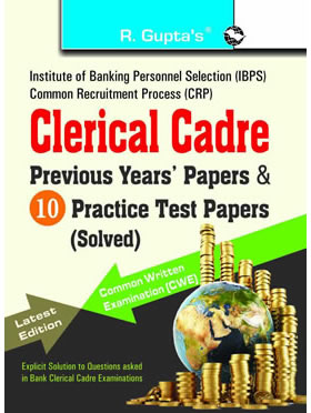 RGupta Ramesh IBPS (CWE) Clerical Cadre Previous Papers & Practice Test Papers (Solved): for Preliminary & Main Examination English Medium